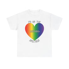 Load image into Gallery viewer, I'M ON THE LGBTQIA+ SPECTRUM T-Shirt - ALL Sizes - XS - 5XL