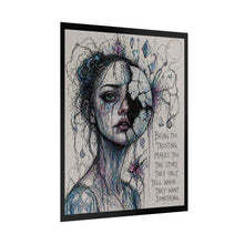 Load image into Gallery viewer, Rolled Poster — Moody Portrait Art Print with Quote “Being Too Trusting Makes You the Story They Only Tell When They Want Something”