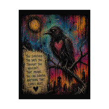 Load image into Gallery viewer, Survivor Crow Rolled Poster — Inspirational Gothic Art Print