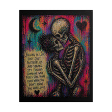 Load image into Gallery viewer, Gothic Skeleton Couple Poster — "Falling in Love Isn't Just Butterflies" Rolled Art Print