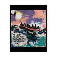 Load image into Gallery viewer, Rolled Poster - 'We Cling to Each Other' Boat Art Print (Abstract Sea Scene)