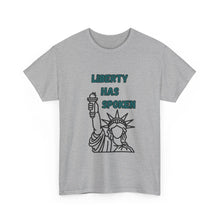 Load image into Gallery viewer, Liberty Has Spoken T-Shirt - ALL Sizes - S - 5XL
