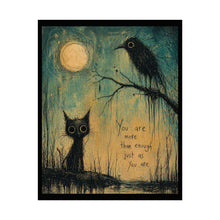 Load image into Gallery viewer, Rolled Poster - "You Are More Than Enough" Gothic Cat & Crow Art Print
