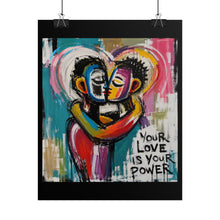 Load image into Gallery viewer, "Your Love Is Your Power" Pride Wall Art | LGBTQ+ Empowerment Print