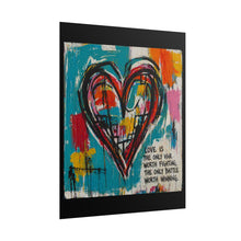 Load image into Gallery viewer, Abstract Heart Poster – "Love Is The Only War" Colorful Rolled Art Print