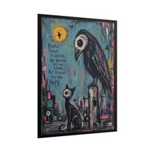 Load image into Gallery viewer, Rolled Poster — Gothic Crow & Cat Art Print with 'People Fight to Survive… Because They Have Hope' Quote