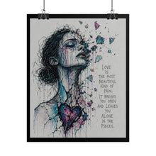 Load image into Gallery viewer, "Love Is The Most Beautiful Kind Of Pain" Wall Art | Emotional Watercolor Print