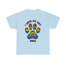 Load image into Gallery viewer, I LOVE MY GAY DOGS RAINBOW PRIDE T-Shirt - ALL Sizes - XS - 5XL