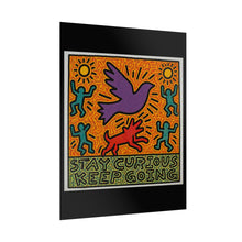 Load image into Gallery viewer, Rolled Poster — “Stay Curious Keep Going” Motivational Art Print
