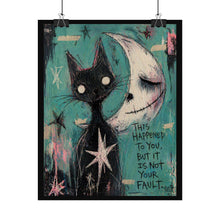 Load image into Gallery viewer, Rolled Poster — Moody Cat & Moon Art Print with 'That's Happened To You, But It's Not Your Fault' Quote