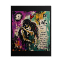 Load image into Gallery viewer, Rolled Poster — Romantic Quote Art Print: “Love Isn’t Perfect…” Embrace & Choose Each Day