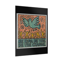 Load image into Gallery viewer, Rolled Poster — 'Be Kind. Be You. Be The Change.' Inspirational Wall Art