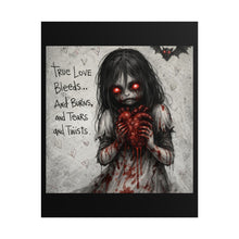 Load image into Gallery viewer, Rolled Poster — Gothic Horror Girl "True Love Bleeds" Illustration
