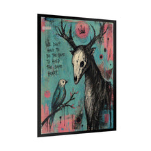 Load image into Gallery viewer, Stag Skull & Bird Rolled Poster — "We Don't Have to Be the Same to Hold the Same Heart"