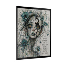 Load image into Gallery viewer, Rolled Poster — Gothic Girl Art Print with Quote: “You Thought Everyone Had a Heart Like Yours”