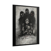 Load image into Gallery viewer, Rolled Poster — Gothic Horror "It Hurts Because It Matters" Art Print