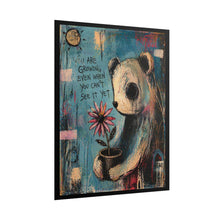 Load image into Gallery viewer, Rolled Poster — 'You Are Growing' Bear Art Print