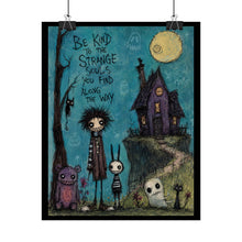 Load image into Gallery viewer, Be Kind to the Strange Souls You Find Along the Way Rolled Poster — Gothic Whimsical Fantasy Wall Art
