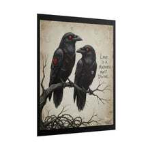 Load image into Gallery viewer, Rolled Poster — Gothic Crow Art Print with Quote “Love Is a Madness Most Divine”