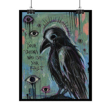 Load image into Gallery viewer, Rolled Poster — Gothic Crow Art Print with 'Your Trauma Was Not Your Fault' Typography