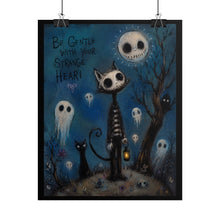 Load image into Gallery viewer, Be Gentle With Your Strange Heart - Gothic Cat Rolled Poster (Whimsical Halloween Art)