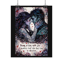 Load image into Gallery viewer, Romantic Art Poster - "Being in Love with You Makes Real Life Feel Like a Dream"