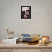 Load image into Gallery viewer, Romantic Vampire Art Poster — "Loving You Feels Like Life" Rolled Wall Print