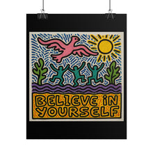 Load image into Gallery viewer, Believe In Yourself Poster