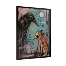 Load image into Gallery viewer, Rolled Poster — Moody Crow & Fox Art Print with 'We Tear Each Other Apart Just to Stay Alive' Quote