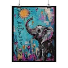 Load image into Gallery viewer, Elephant Affirmation Rolled Poster — "You Are Enough Just As You Are"