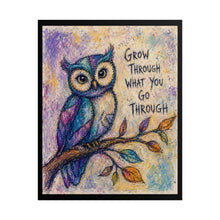 Load image into Gallery viewer, "Grow Through It" Whimsical Owl Poster