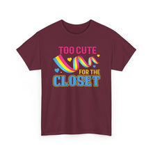 Load image into Gallery viewer, Too Cute For The Closet T-Shirt Gay Pride - ALL Sizes - S - 5XL
