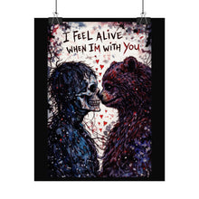 Load image into Gallery viewer, Rolled Poster – “I Feel Alive When I’m With You” Romantic Skeleton & Bear Art Print