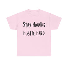 Load image into Gallery viewer, Stay Humble, Hustle Hard T-Shirt - Sizes S M L XL 2XL 3XL 4XL 5XL