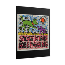 Load image into Gallery viewer, Stay Kind Keep Going Poster — Inspirational Rolled Art Print