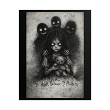 Load image into Gallery viewer, Rolled Poster — Gothic Horror "It Hurts Because It Matters" Art Print