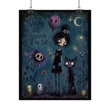 Load image into Gallery viewer, We Are All Stories in the End Rolled Poster — Gothic Whimsical Fantasy Wall Art
