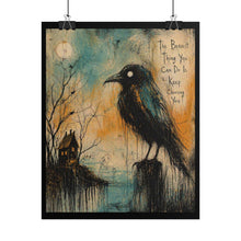 Load image into Gallery viewer, Creepy Raven Art Poster – "The Bravest Thing You Can Do Is Keep Choosing You"