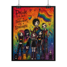 Load image into Gallery viewer, Gothic Tribe Pride Poster - "Pride Is Not Just A Statement, It's A Strength"