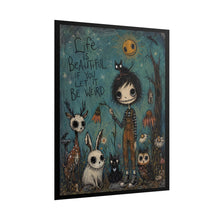 Load image into Gallery viewer, "Life Is Beautiful If You Let It Be Weird" Goth Girl Wall Art | Forest Critters Print