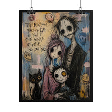 Load image into Gallery viewer, Whimsical Gothic Family Art Print – "The Beautiful Part of Life Is That It Can Always Change. So Can You." Wall Decor