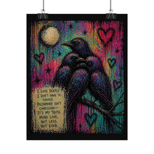 Load image into Gallery viewer, Rolled Poster — Polyamory Pride Crow Artwork with Quote: “I Love Deeply…More Love, Not Less”