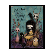 Load image into Gallery viewer, Rolled Poster — 'Make Room for the Strange to Grow' Gothic Girl Art Print