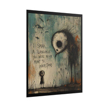 Load image into Gallery viewer, Rolled Poster — Moody Gothic Art Print “I Speak a Language You Were Never Meant to Understand”