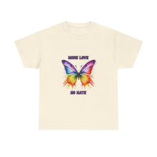 Load image into Gallery viewer, More Love No Hate Rainbow Butterfly T-Shirt - ALL Sizes - S - 5XL