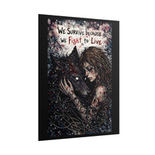 Load image into Gallery viewer, We Survive Because We Fight to Live Poster — Survival Wolf Art Print