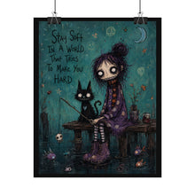 Load image into Gallery viewer, Stay Soft in a World That Tries to Make You Hard — Gothic Whimsical Poster