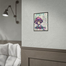Load image into Gallery viewer, Rolled Poster — Cute Mushroom Illustration with 'You Are Growing in Ways You Can't Even See Yet' Inspirational Wall Art