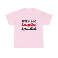 Load image into Gallery viewer, Wardrobe Recycling Specialist Funny Thrifter Reseller T-Shirt - ALL Sizes - S - 5XL