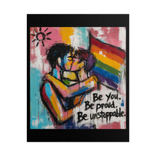 Load image into Gallery viewer, "Be Unstoppable" Pride Art | Abstract Impressionist Kissing Lovers Poster